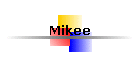Mikee